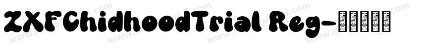 ZXFChidhoodTrial Reg字体转换